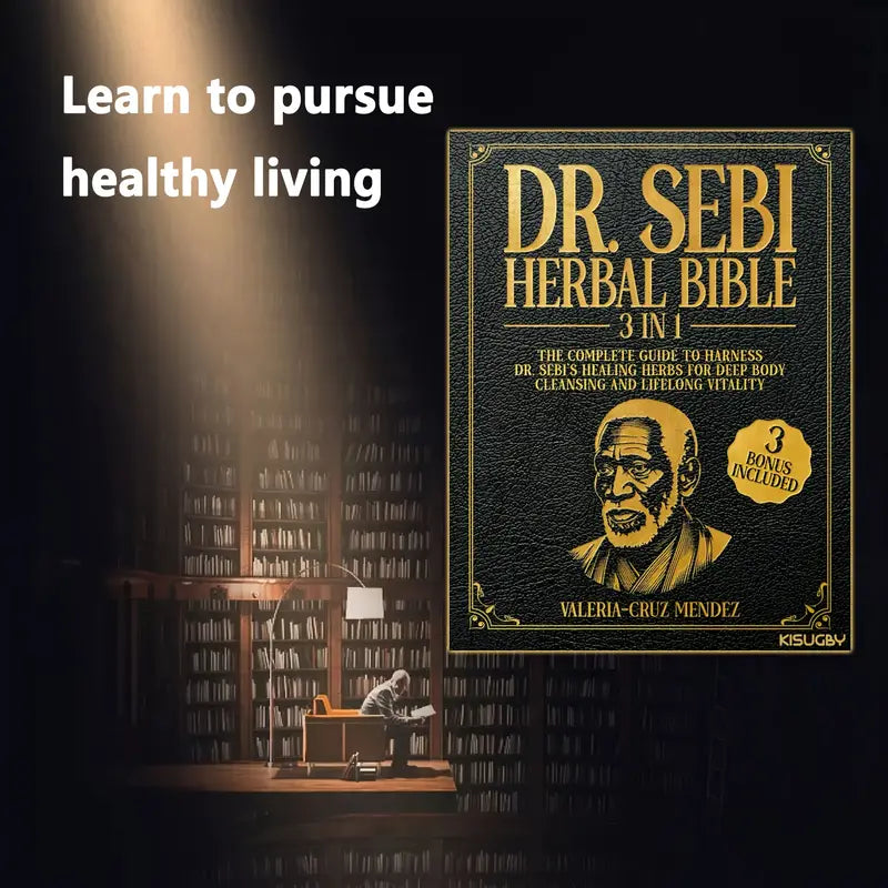Dr Sebi's Bible Of Natural Remedies: The Complete Collection Of Dr. Sebi's Alkaline Herbs
