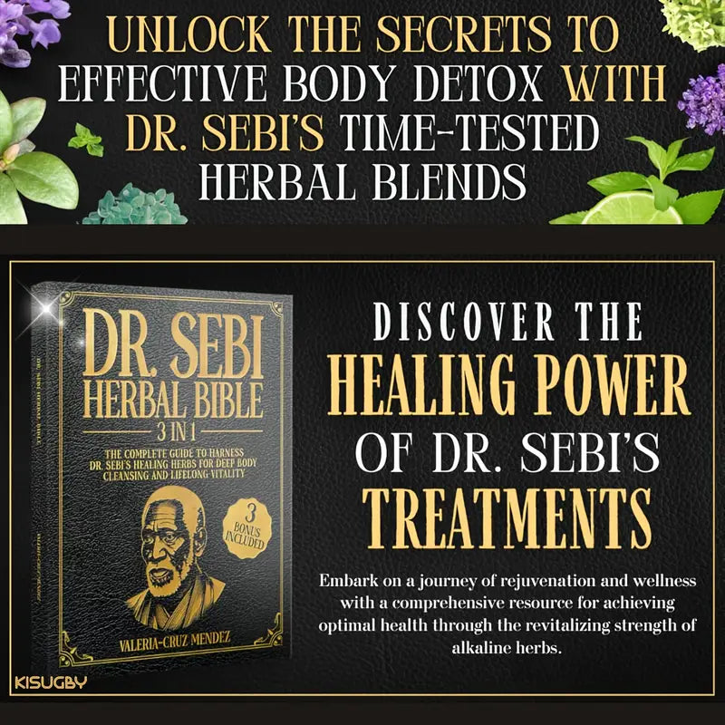 Dr Sebi's Bible Of Natural Remedies: The Complete Collection Of Dr. Sebi's Alkaline Herbs